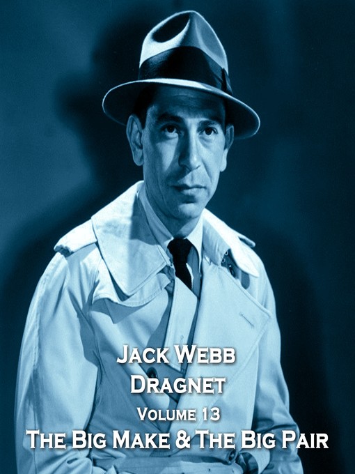 Title details for Dragnet, Volume 13 by True Crime - Available